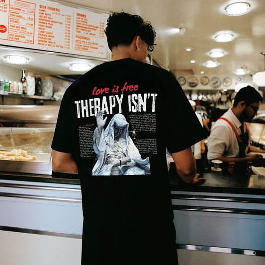 Love is Free Therapy Isn’t Oversized Tee