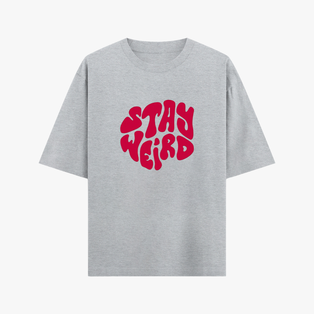 Stay Weird Oversized Tee