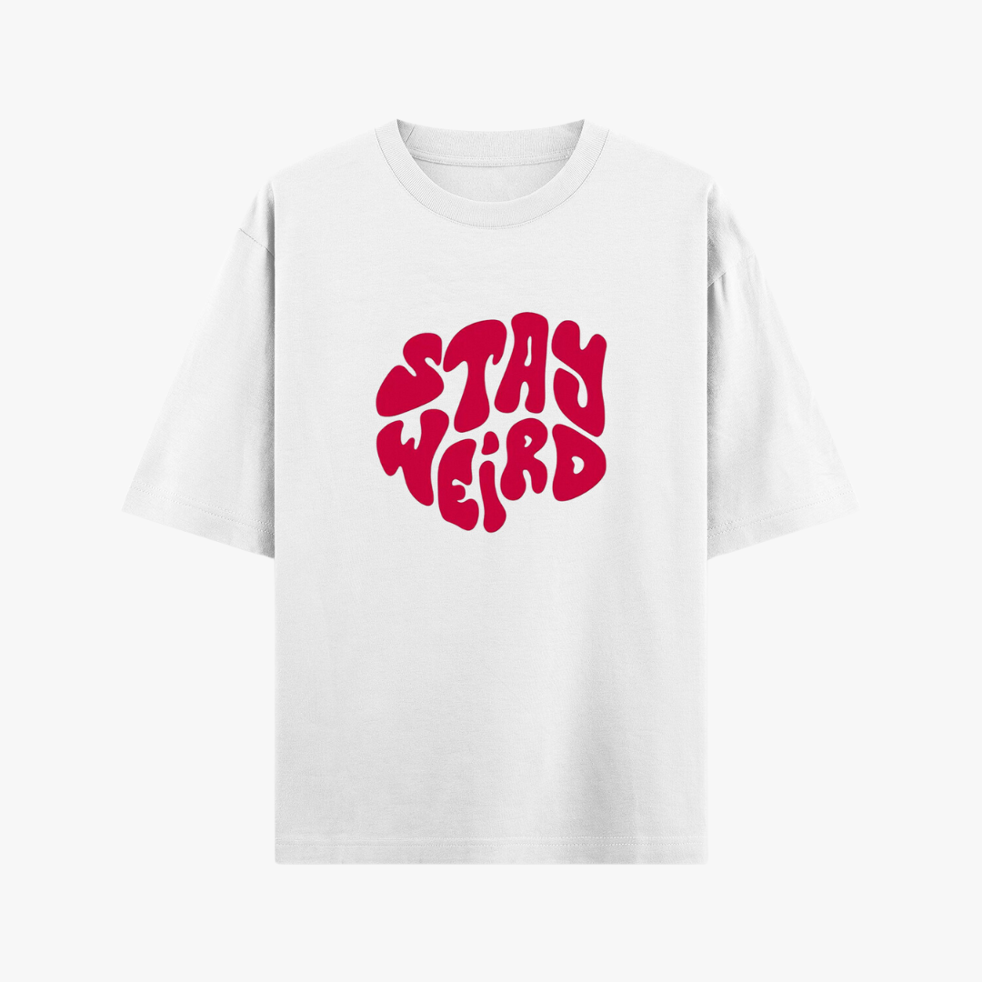 Stay Weird Oversized Tee