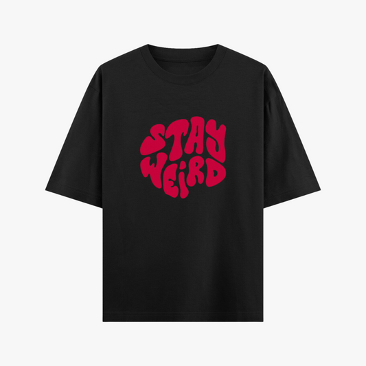 Stay Weird Oversized Tee