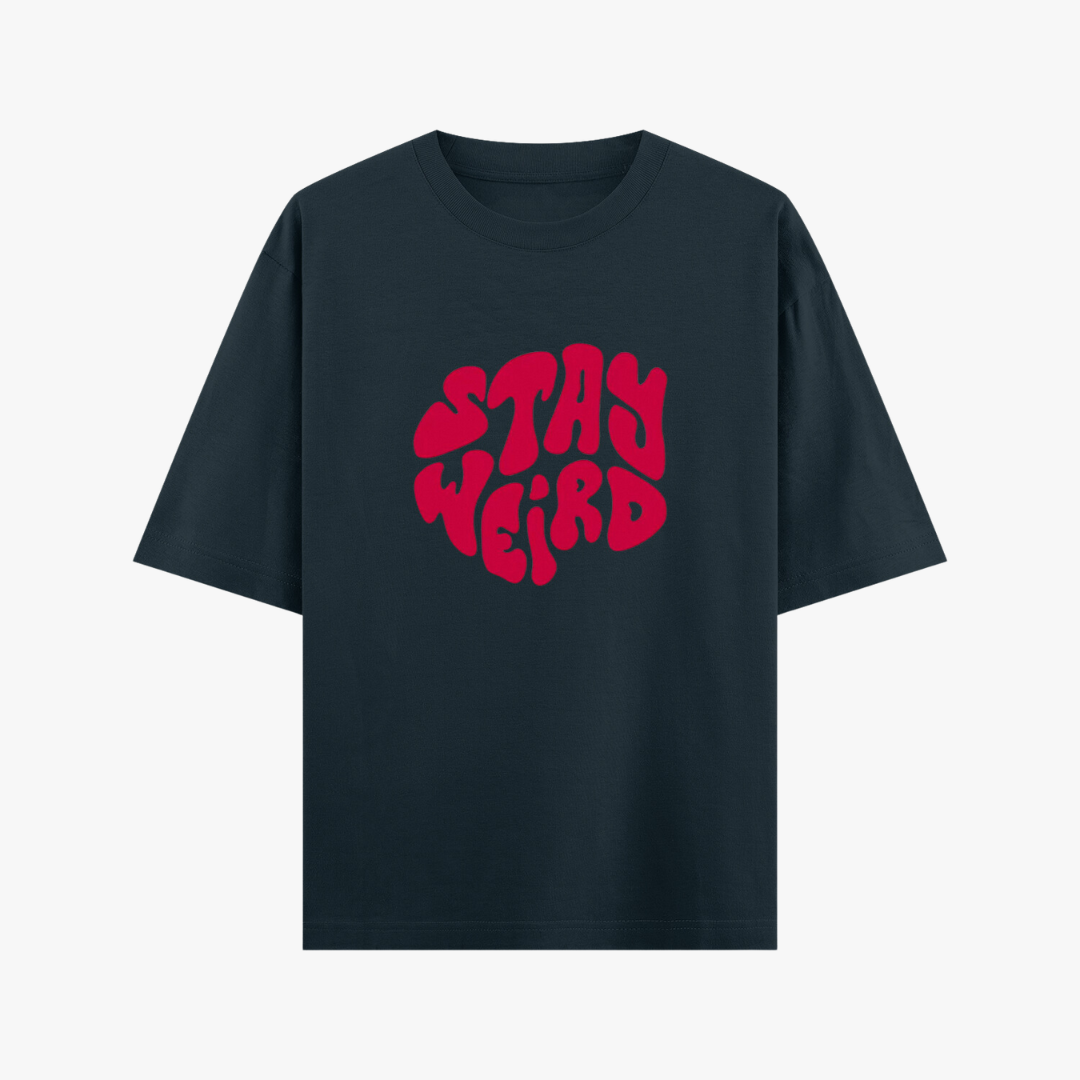 Stay Weird Oversized Tee